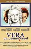 Vera, a Cruel Tale