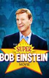 The Super Bob Einstein Movie