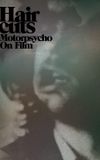 Hair Cuts - Motorpsycho On Film