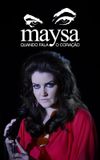 Maysa: Quando Fala o Coração