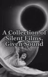 A Collection of Silent Films, Given Sound