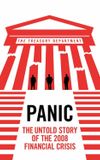 Panic: The Untold Story of the 2008 Financial Crisis