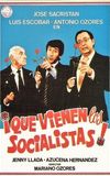 ¡Que vienen los socialistas!