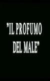 Il profumo del male