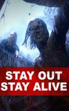 Stay Out Stay Alive