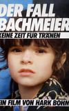 Der Fall Bachmeier - Keine Zeit für Tränen