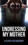 Undressing My Mother