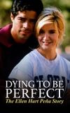 Dying to Be Perfect: The Ellen Hart Pena Story