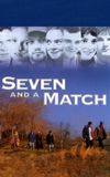 Seven and a Match