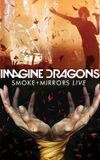 Imagine Dragons: Smoke + Mirrors Live