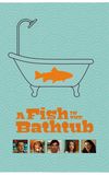 A Fish in the Bathtub