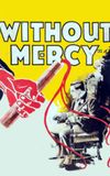 Without Mercy