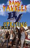 Damn Yankees Uprising Live!