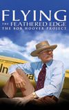 Flying the Feathered Edge: The Bob Hoover Project