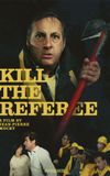 Kill the Referee