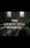 The Legion Hall Bombing