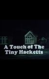 A Touch of the Tiny Hacketts