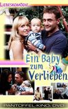 Ein Baby zum Verlieben