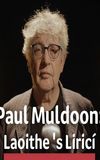 Paul Muldoon: Laoithe is Lirici