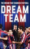 Dream Team: The dream that changed football