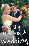 My Big Redneck Wedding