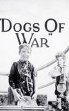 Dogs of War!