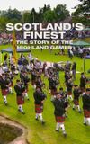 Scotland's Finest: The Story of the Highland Games