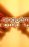 Ninguém Como Tu