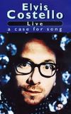 Elvis Costello: Live: A Case for Song