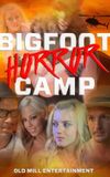 Bigfoot Horror Camp