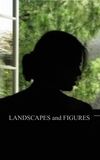 Landscapes and Figures