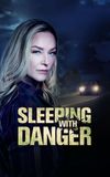 Sleeping with Danger