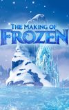 The Making of Frozen