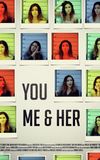 You, Me & Her