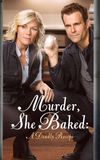 Murder, She Baked: A Deadly Recipe