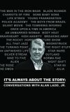 It's Always About the Story: Conversations with Alan Ladd, Jr.