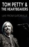 Tom Petty & The Heartbreakers - Live from Gatorville