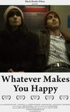 Whatever Makes You Happy