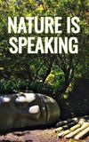 Nature Is Speaking