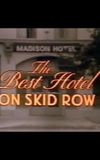 The Best Hotel on Skid Row