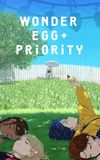 Wonder Egg Priority