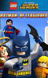 LEGO DC Comics Super Heroes: Batman Be-Leaguered