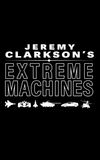 Jeremy Clarkson's Extreme Machines