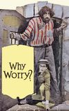 Why Worry?