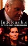 Indefensible: The Truth About Edward Brannigan