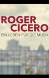 Roger Cicero - Ein Leben für die Musik