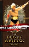 The American Dream: The Dusty Rhodes Story