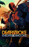 Deathstroke: Knights & Dragons