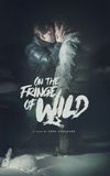 On the Fringe of Wild