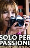 Solo per passione - Letizia Battaglia fotografa